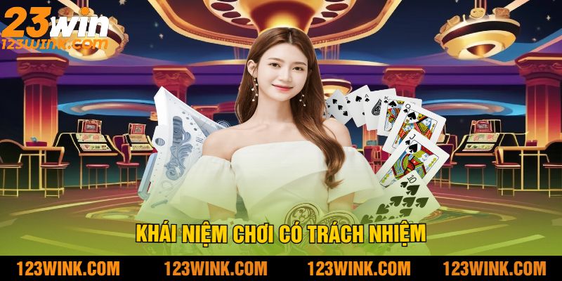Khái niệm chơi có trách nhiệm
