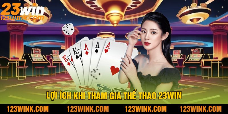 Lợi Ích Khi Tham Gia Thể Thao 23win