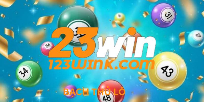 Tìm hiểu về bạch thủ lô tại nhà cái 23win