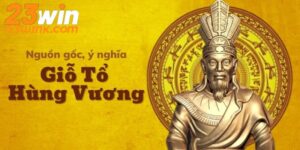 Nhà cái 23WIN Chào Mừng Giỗ Tổ Hùng Vương – Ưu Đãi Lớn, Thưởng Ngay